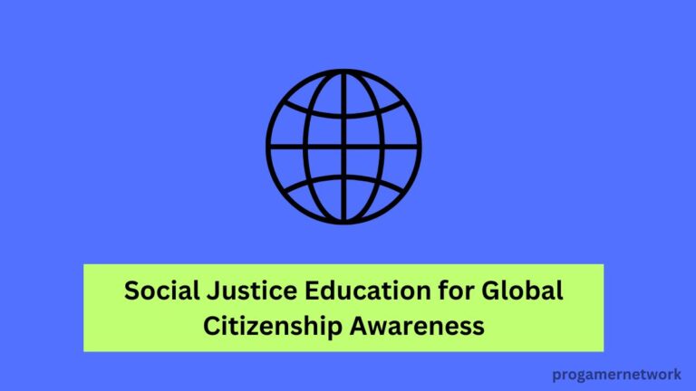 Social Justice Education for Global Citizenship Awareness