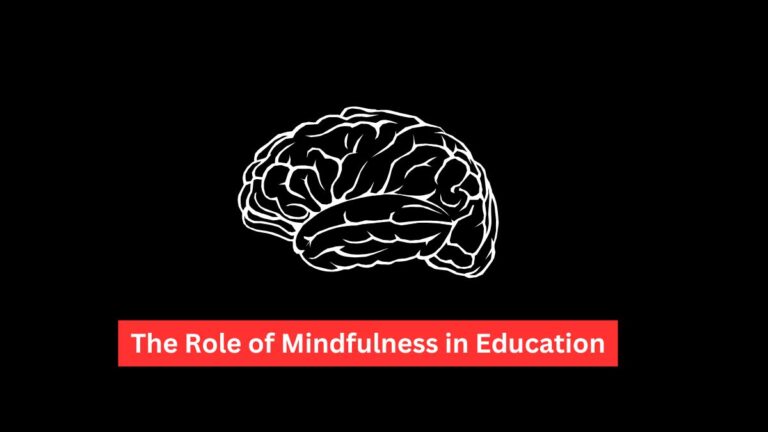 The Role of Mindfulness in Education