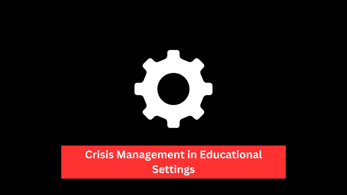 Crisis Management in Educational Settings